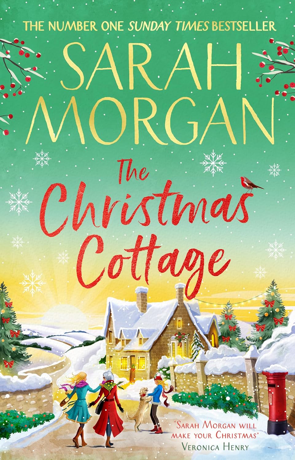 The Christmas Cottage: Don’t miss the brand-new uplifting and completely heart-warming festive novel from the number one Sunday Times bestseller in 2024!