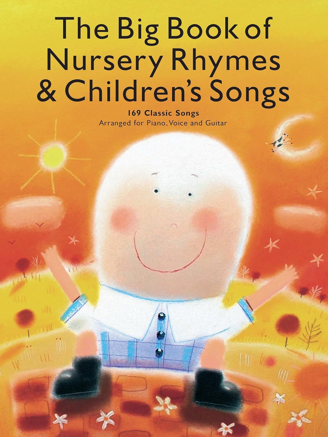 The Big Book of Nursery Rhymes and Children's Songs | Piano, Vocal, Guitar Sheet Music | 169 Favorites Including Baa Baa Black Sheep and Wheels on the Bus | Music Sales America Songbook for Beginners