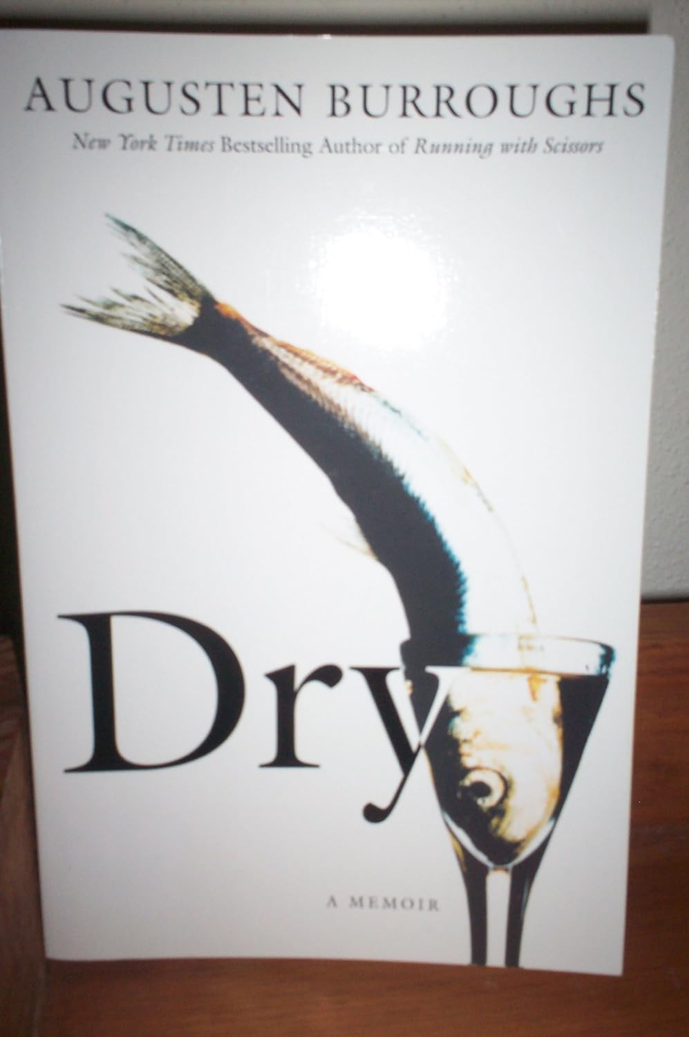 Dry: A Memoir