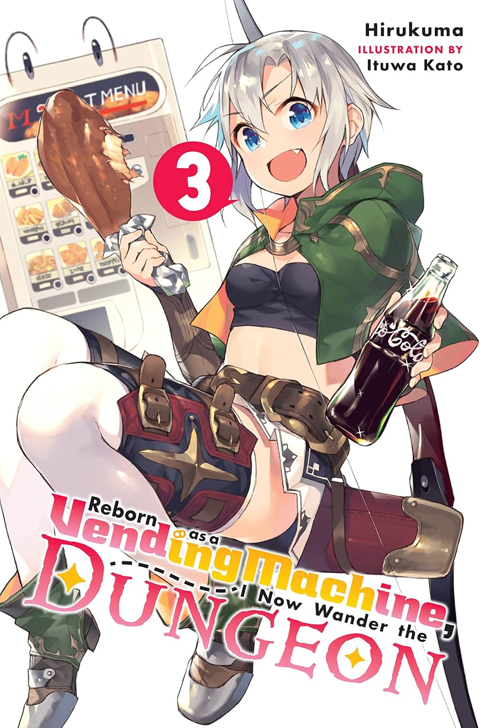 Reborn as a Vending Machine, I Now Wander the Dungeon, Vol. 3 (light novel): Volume 3 (REBORN VENDING MACHINE I NOW WANDER DUNGEON NOVEL SC)