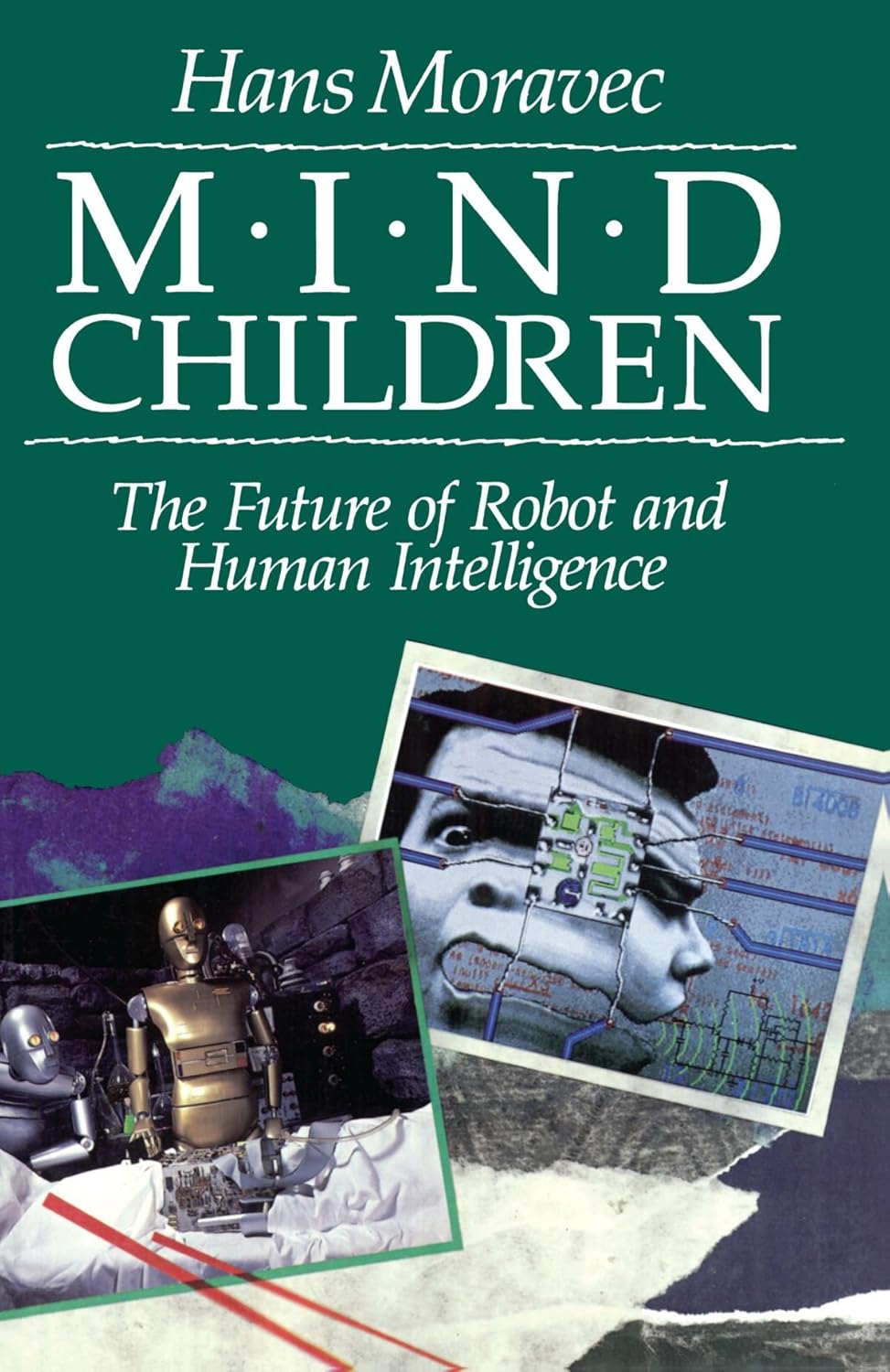 Mind Children: The Future of Robot and Human Intelligence