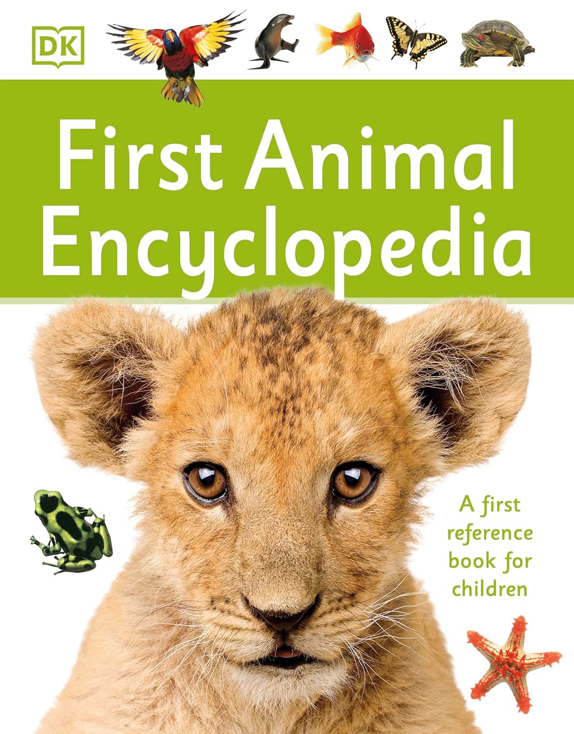 First Animal Encyclopedia: A First Reference Book for Children (DK First Reference)