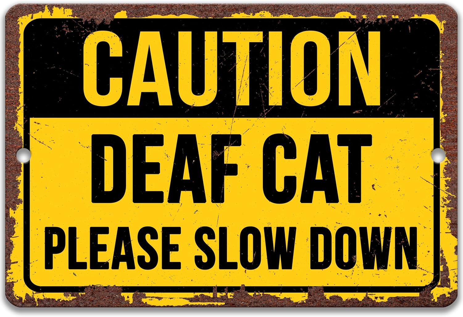 Caution Deaf Cat Please Slow Down Yard Sign Retro Vintage Wall Plaque Vintage Metal Signs 8" x 12",de27saA28