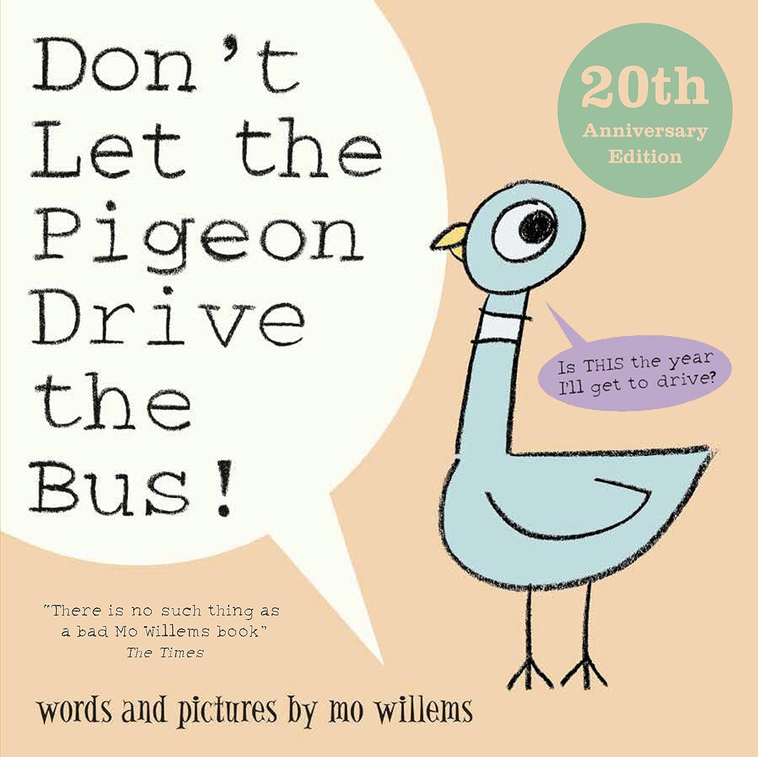 Don't Let the Pigeon Drive the Bus!: Celebrate 20 years of Mo Willems' award-winning debut picture book