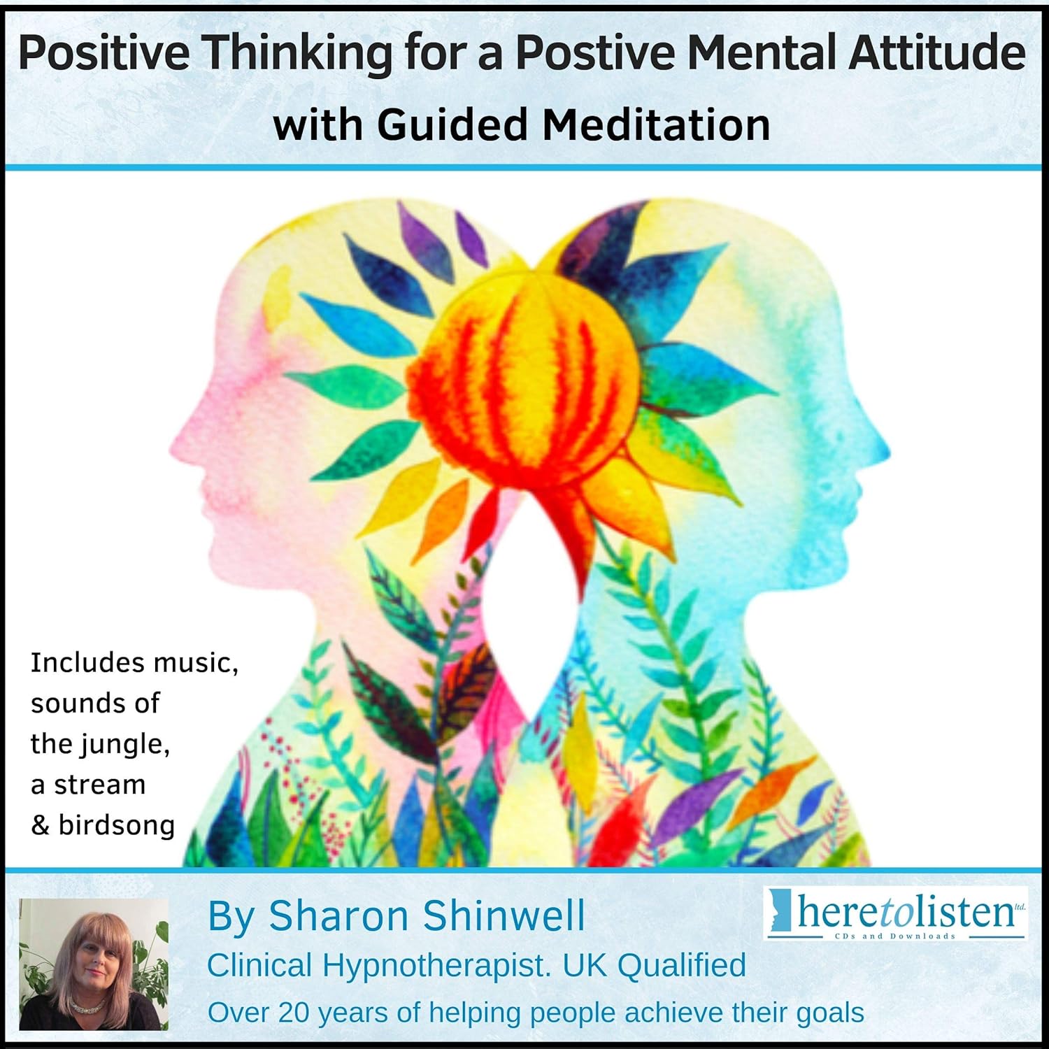 Power of Positive Thinking Guided Mediation & Deep Relaxation CD. The spoken word of Sharon Shinwell, UK Qualified therapist. Includes sounds of nature and uplifting music for mind and body.