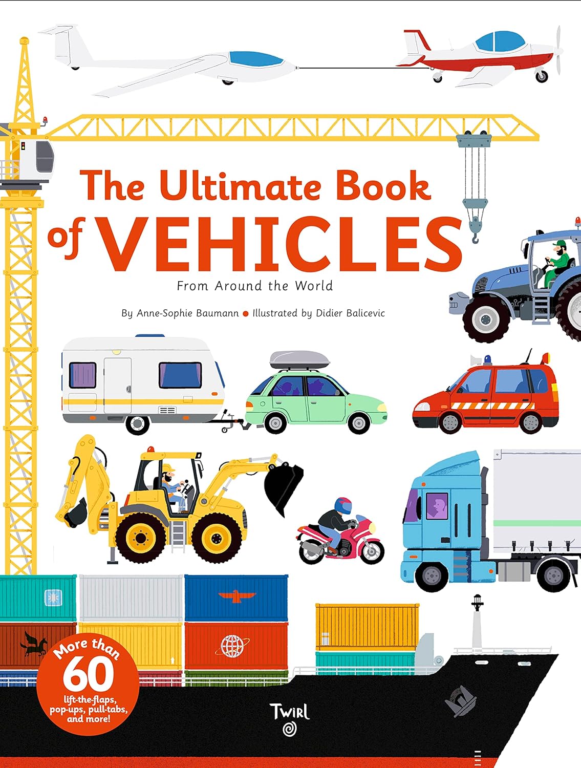 The Ultimate Book of Vehicles: From Around the World (Ultimate Book, 1)