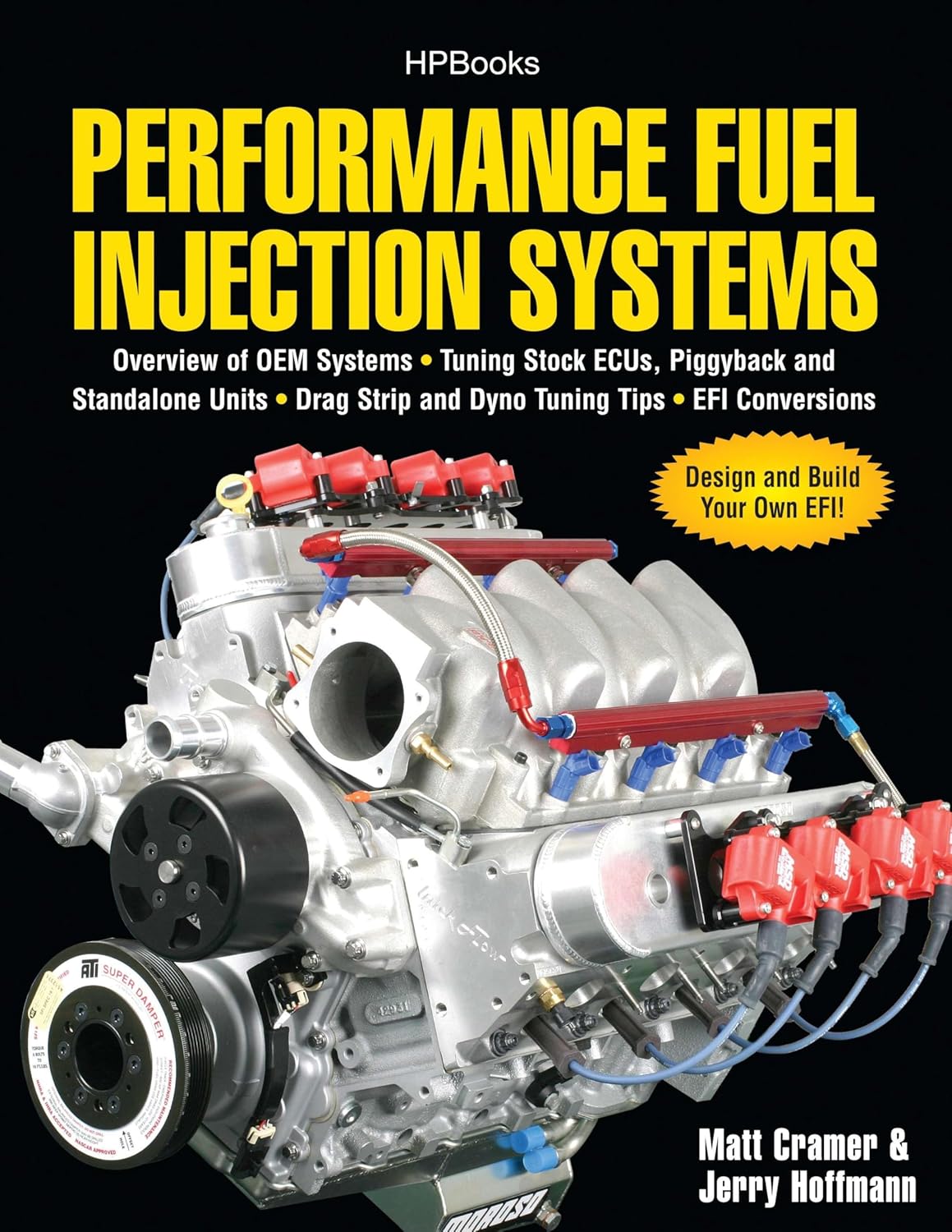 Performance Fuel Injection Systems HP1557: How to Design, Build, Modify, and Tune EFI and ECU Systems.Covers Components, Sensors, Fuel and Ignition ... Tuning the Stock ECU, Piggyback and Stand