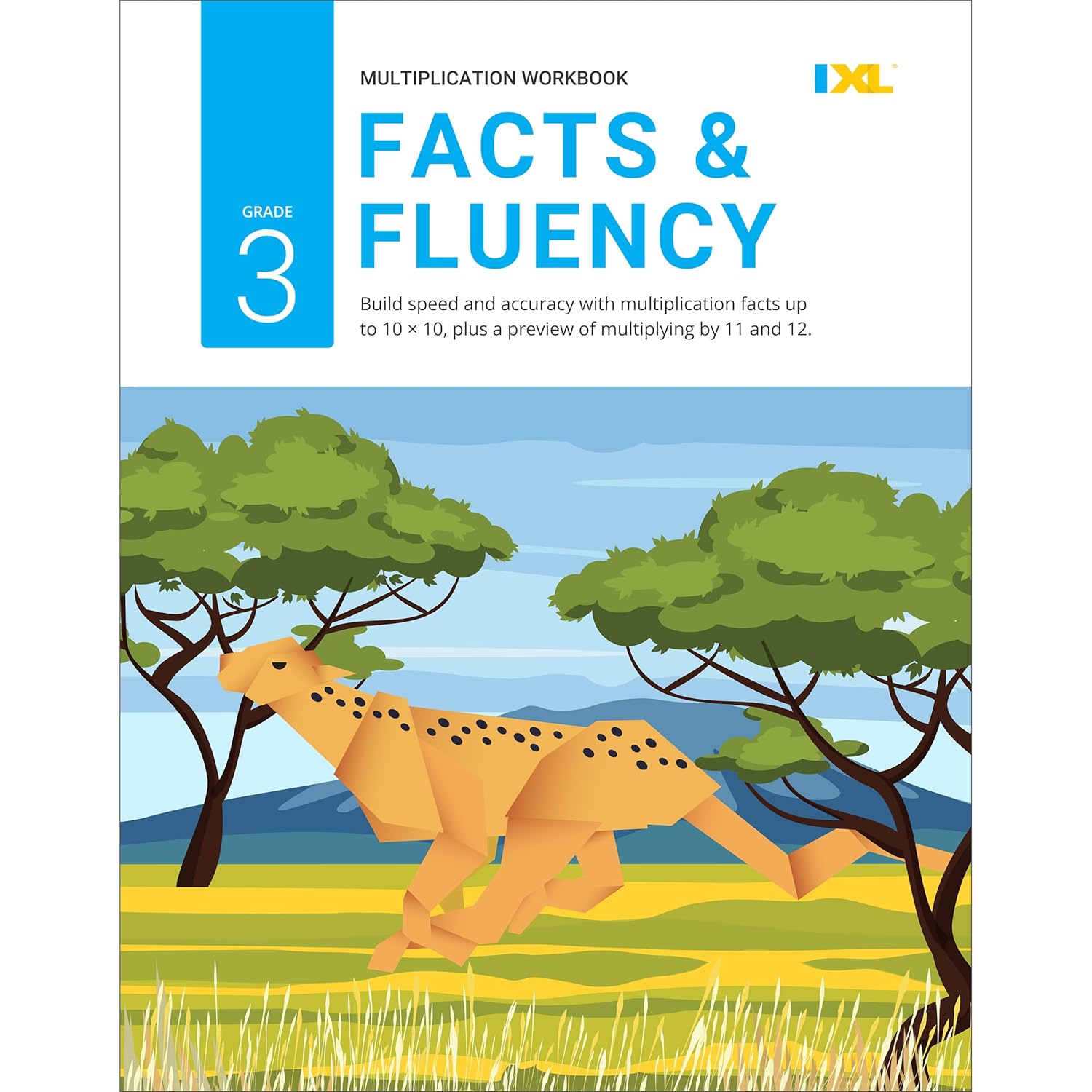 IXL Multiplication Facts & Fluency 3rd Grade Math Workbook, Mathematics Book for Kids Ages 8-9 Covering Times Table Facts up to 10x10, Multiplying by 11 and 12, and More