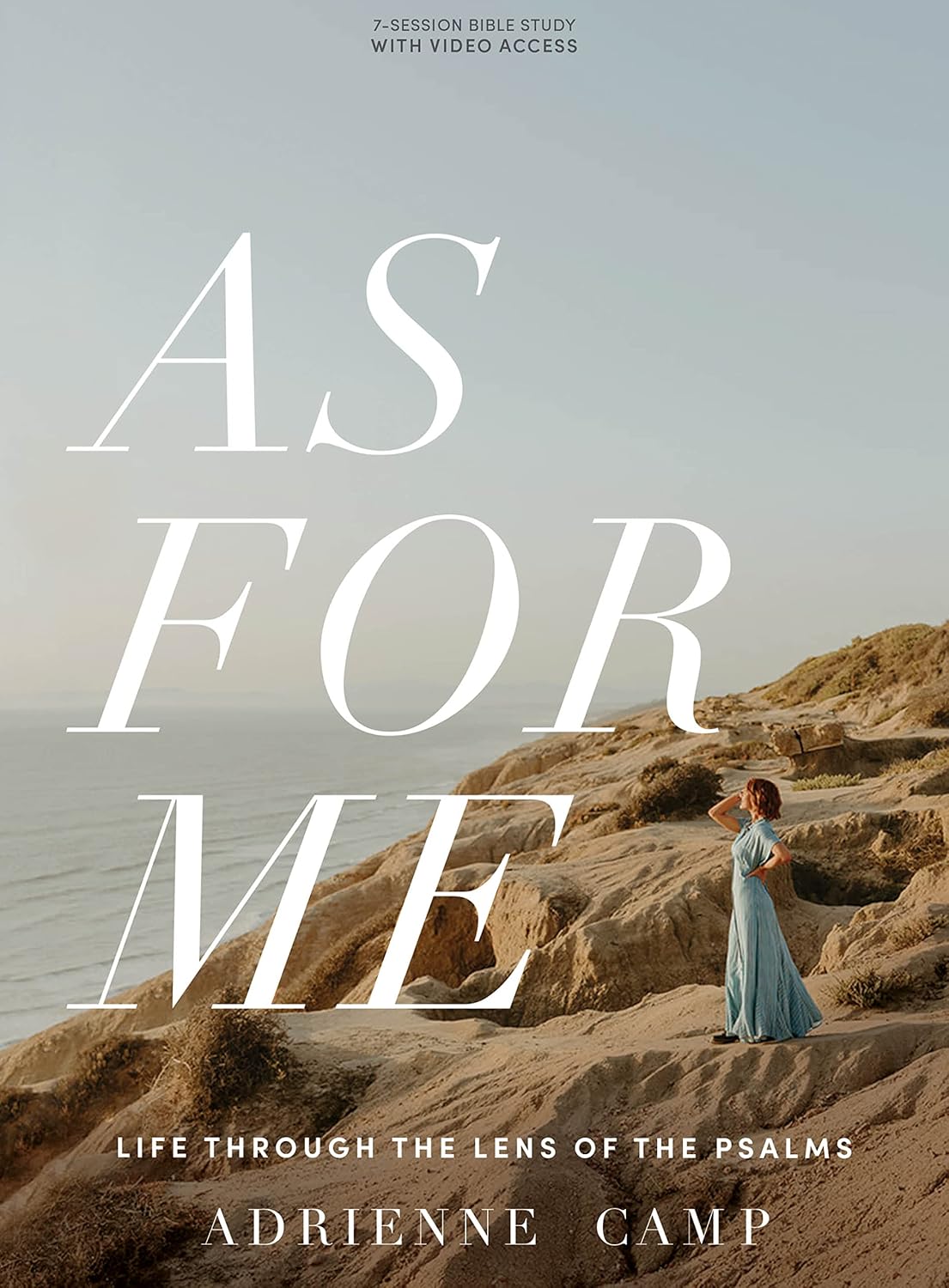 As for Me - Bible Study for Women with Video Access: Life Through the Lens of the Psalms