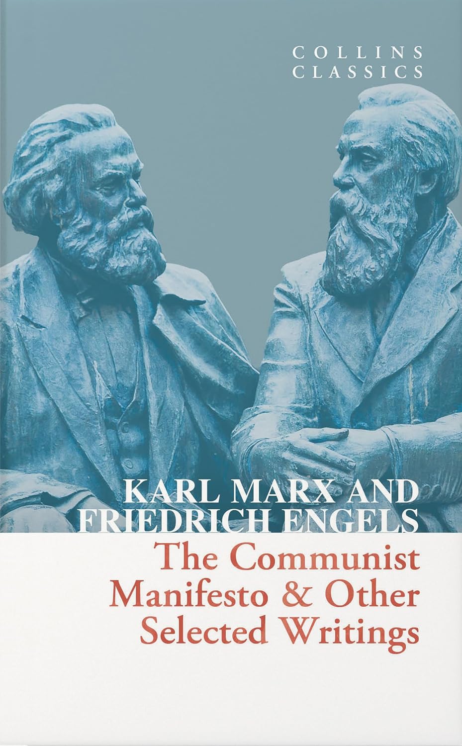 The Communist Manifesto & Other Selected Writings (Collins Classics)