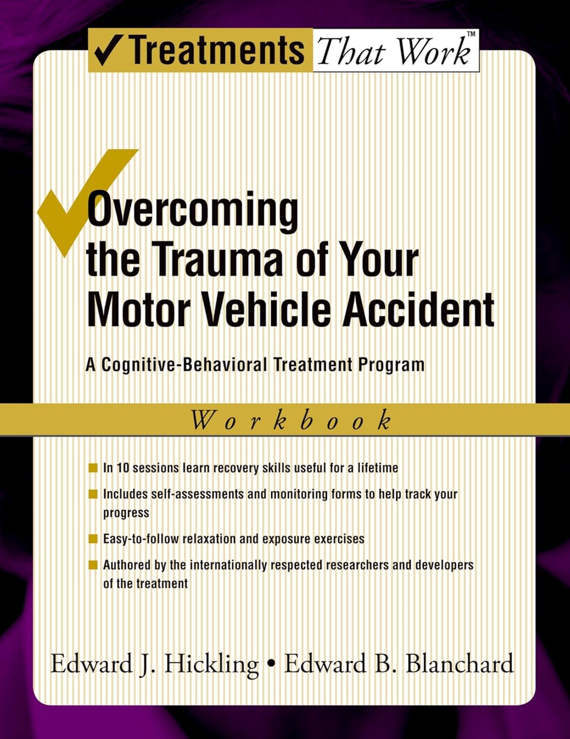 Overcoming the Trauma of Your Motor Vehicle Accident: A Cognitive-Behavioral Treatment Program (Treatments That Work)