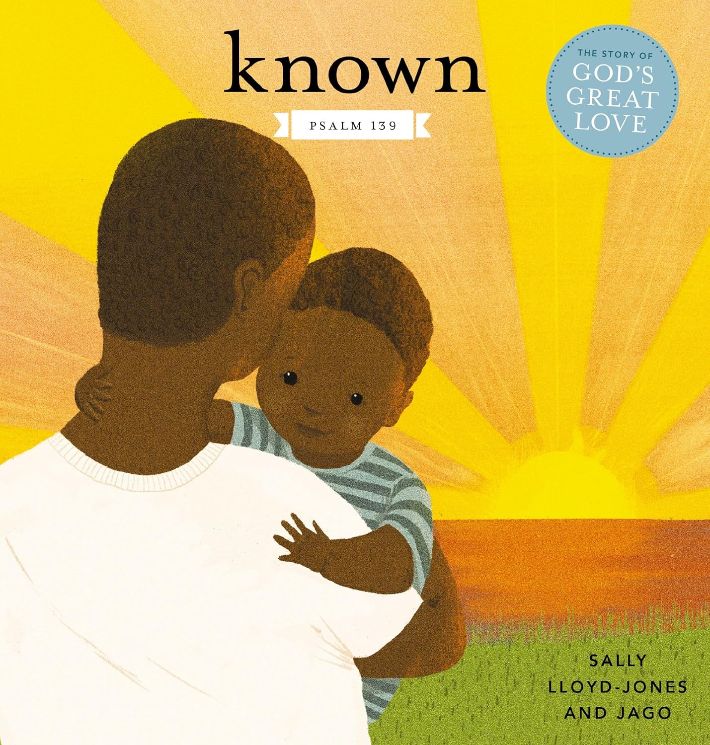 Known: Psalm 139 (The Story of God’s Great Love)