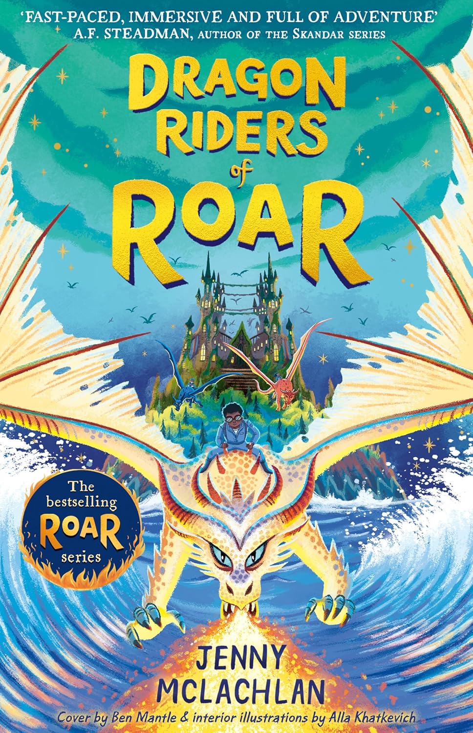 Dragon Riders of Roar: The epic and funny new magical fantasy series set in the world of the bestselling Land of Roar. Perfect for readers of 8-12!: Book 4 (The Land of Roar)