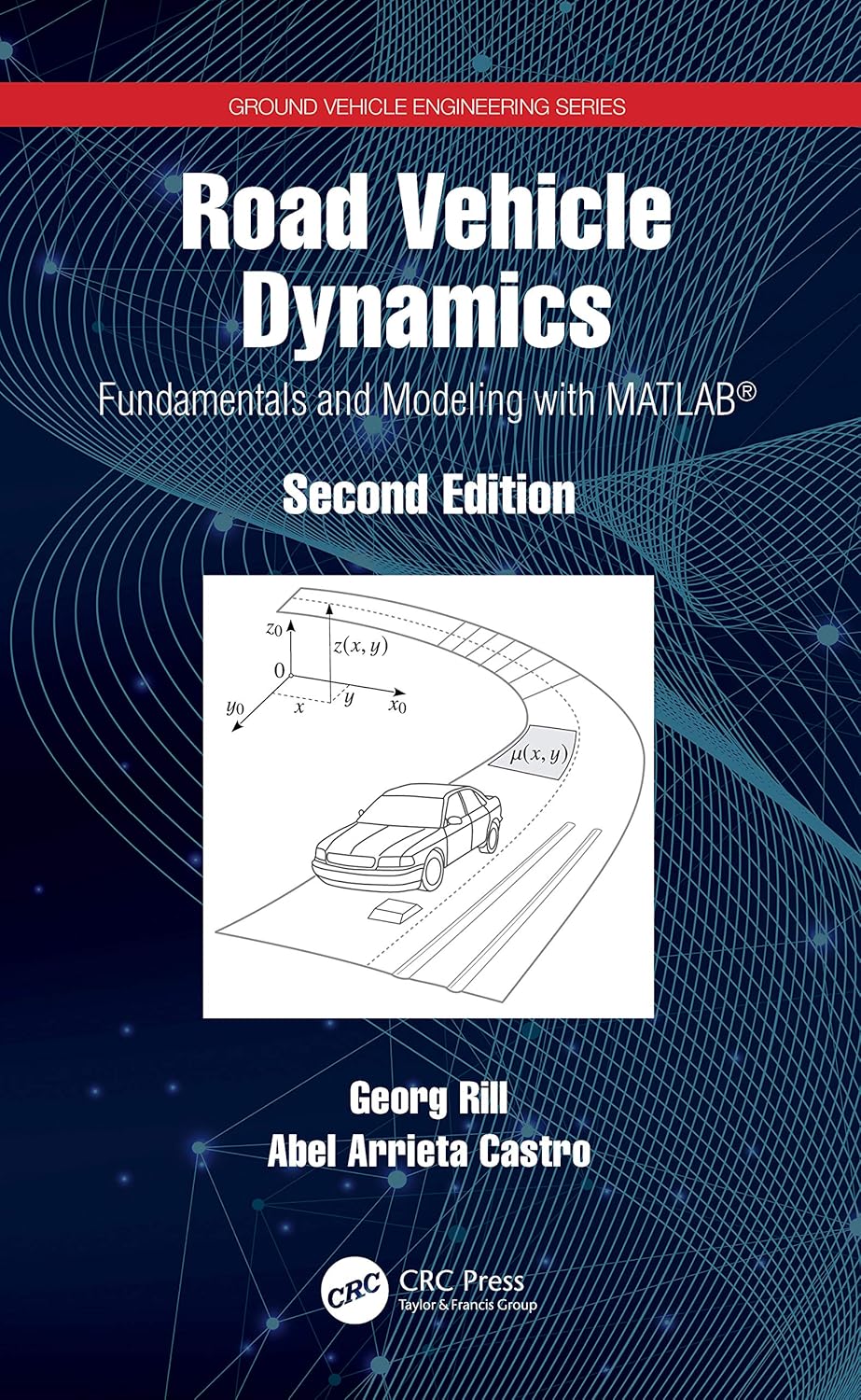 Road Vehicle Dynamics (Ground Vehicle Engineering)