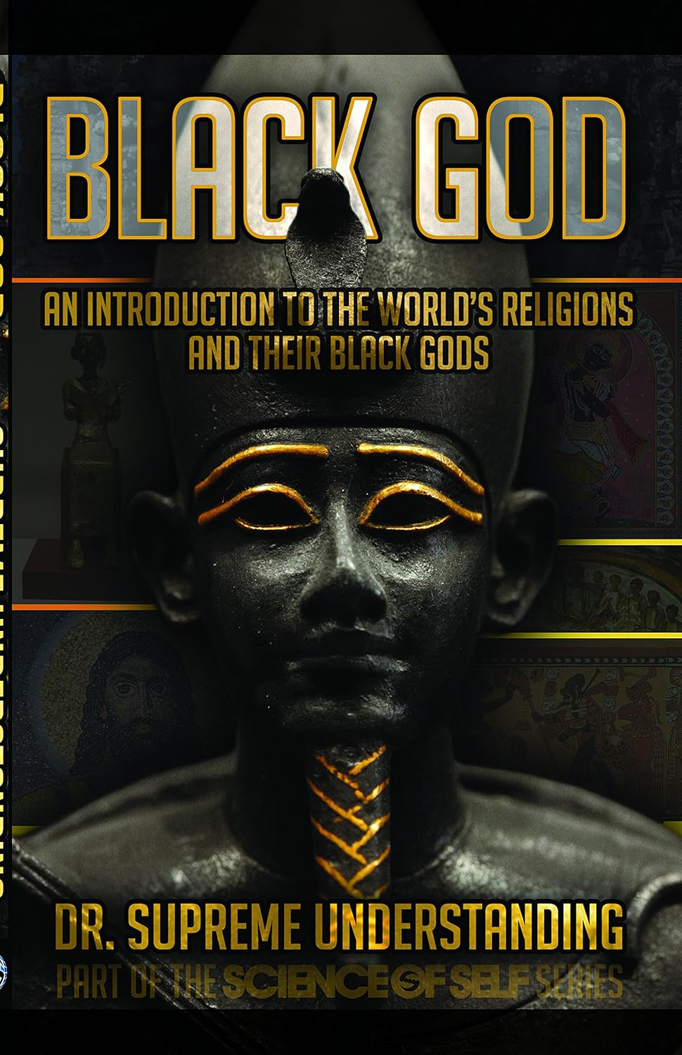Black God: An Introduction to the World's Religions and Their Black Gods
