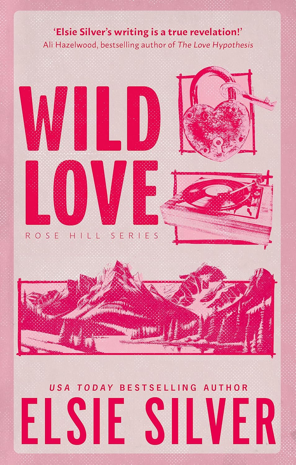 Wild Love: Discover the Sunday Times bestseller* and your newest small town romance obsession! (Rose Hill)