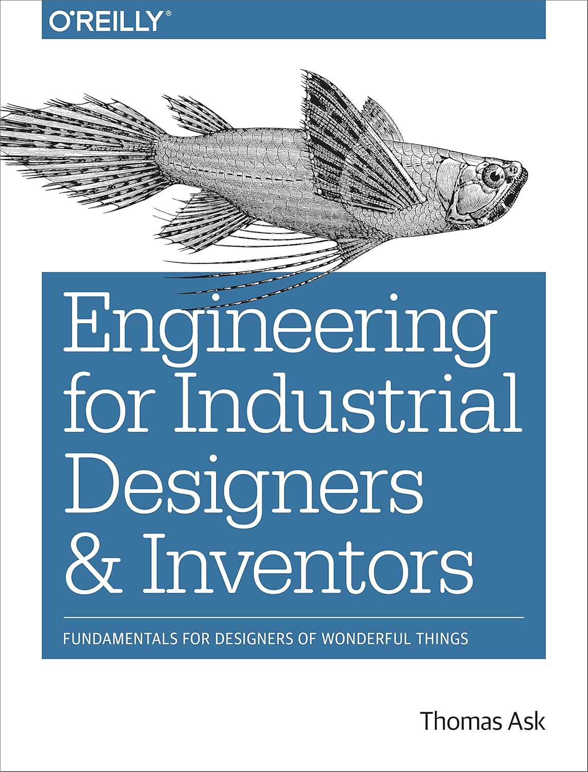 Engineering for Industrial Designers and Inventors: Fundamentals for Designers of Wonderful Things