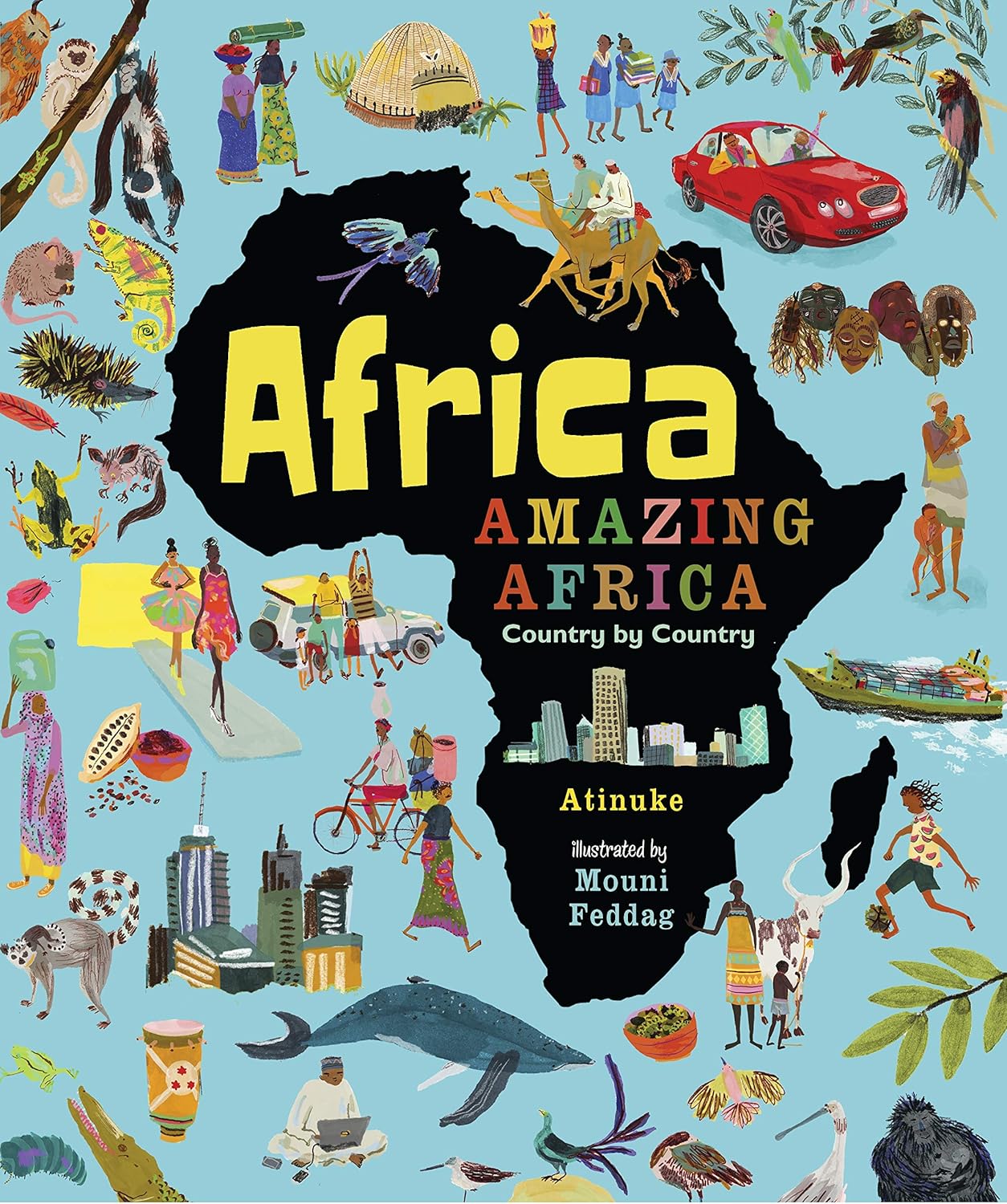 Africa, Amazing Africa: Country by Country: An illustrated journey around Africa, introducing young readers to the continent’s history, vibrant ... wonders (Adventures Around the World, 1)