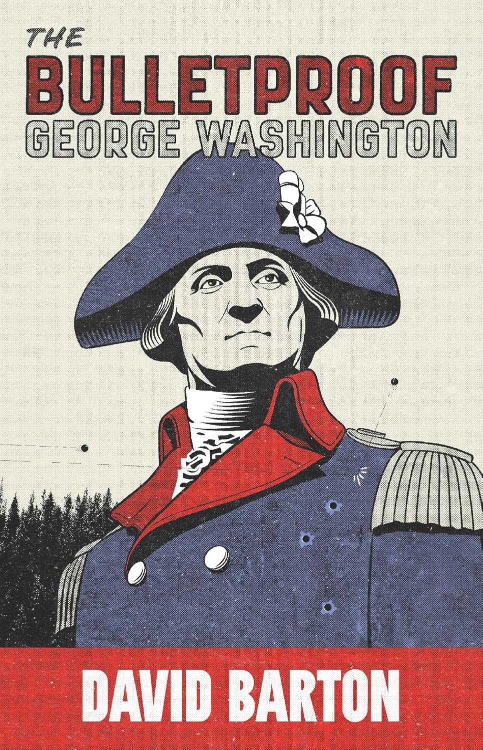 The Bulletproof George Washington
