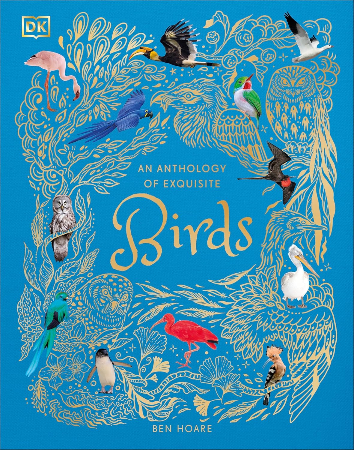 An Anthology of Exquisite Birds (DK Children's Anthologies)