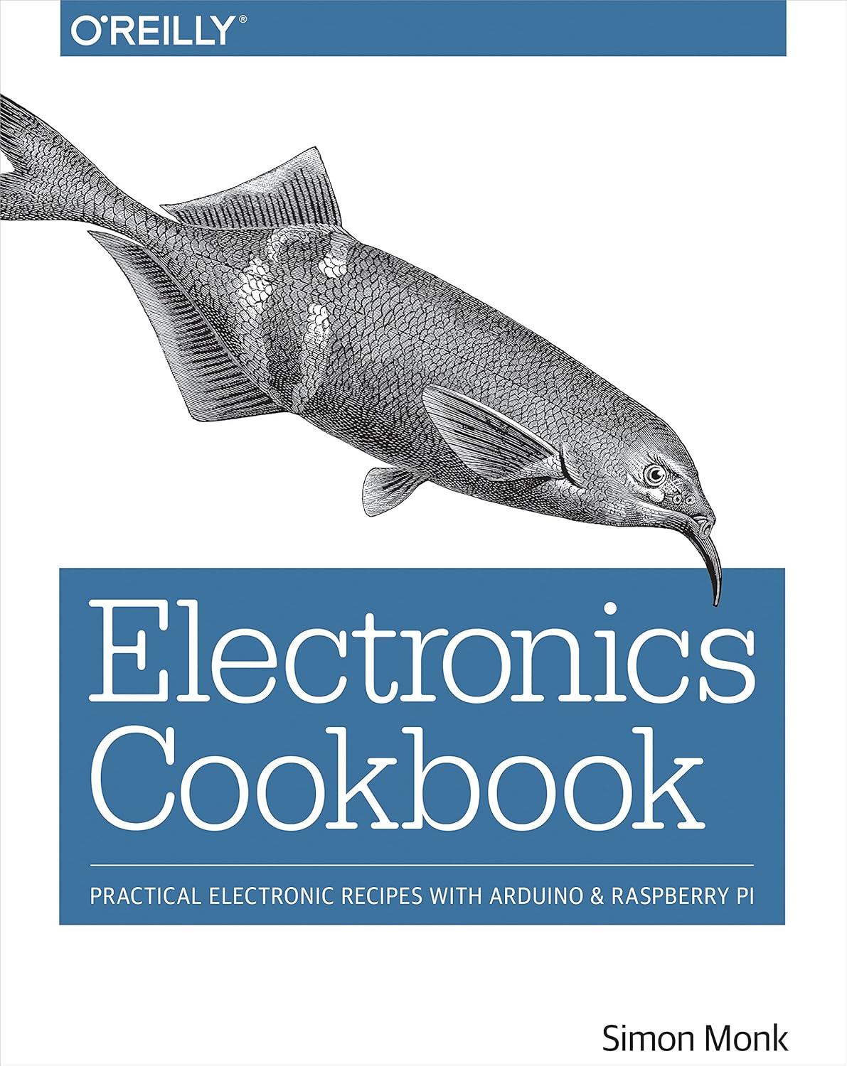Electronics Cookbook: Practical Electronic Recipes with Arduino and Raspberry Pi