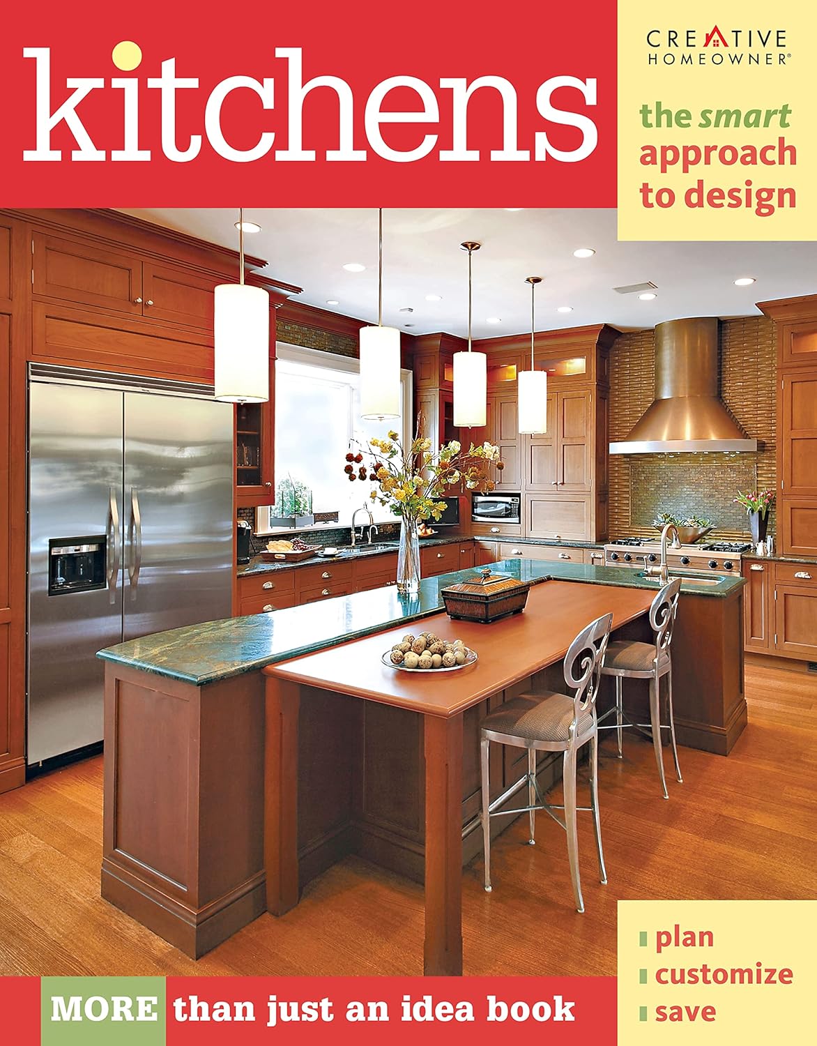 Kitchens: The Smart Approach to Design (Creative Homeowner) More than Just an Idea Book, Plan, Customize, Save (Home Decorating)