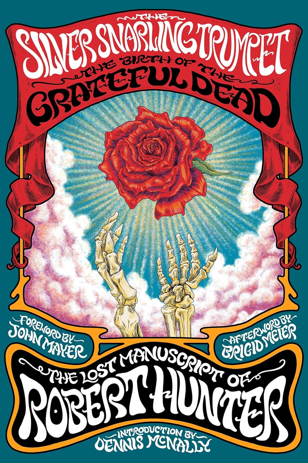 The Silver Snarling Trumpet: The Birth of the Grateful Dead―The Lost Manuscript of Robert Hunter