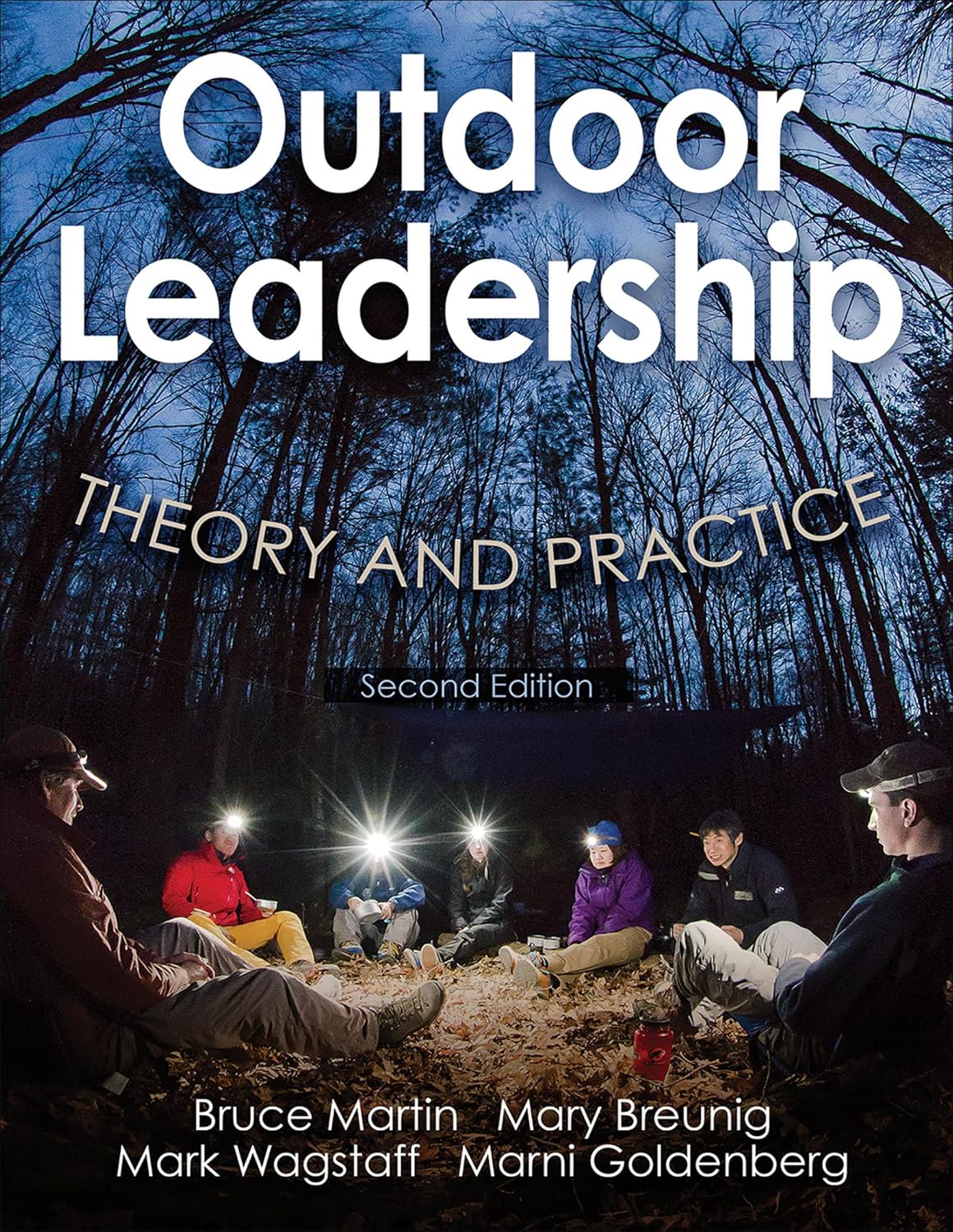 Outdoor Leadership: Theory and Practice