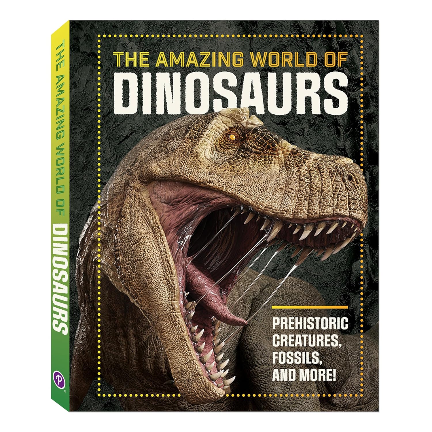 The Amazing World of Dinosaurs Book for Kids - Over 224 Pages of Prehistoric Creatures like T-Rex, Triceratops, Velociraptor, Brachiosaurus, Fossils, and More