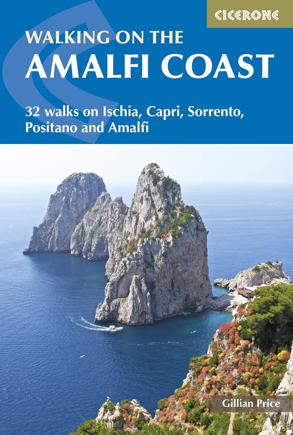 Walking on the Amalfi Coast: 32 walks on Ischia, Capri, Sorrento, Positano and Amalfi (Cicerone Guides)