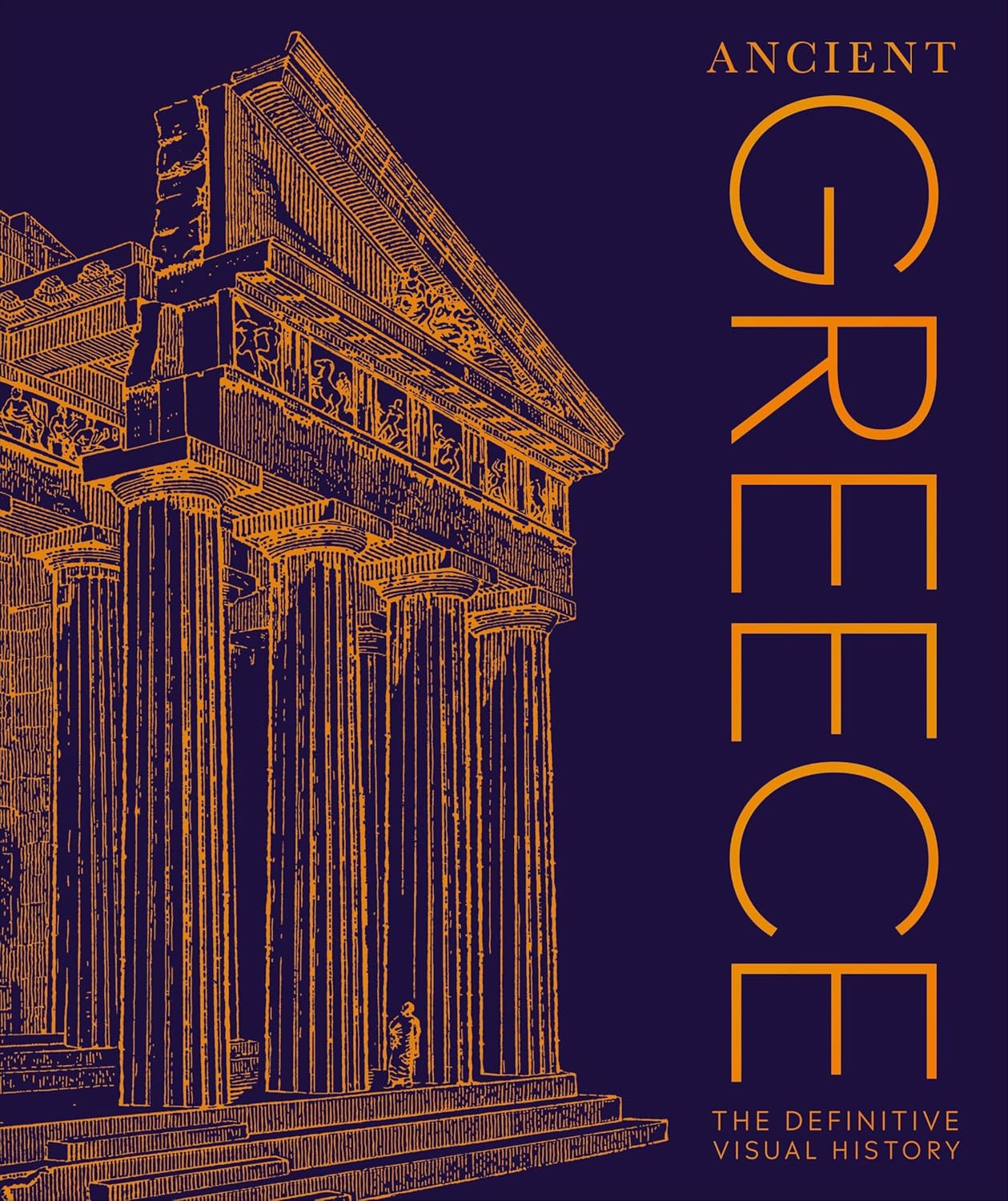 Ancient Greece: The Definitive Visual History (DK Classic History)