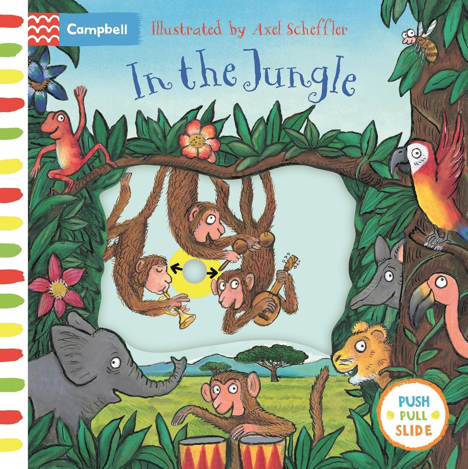 In the Jungle: A Push, Pull, Slide Book (Campbell Axel Scheffler, 6)