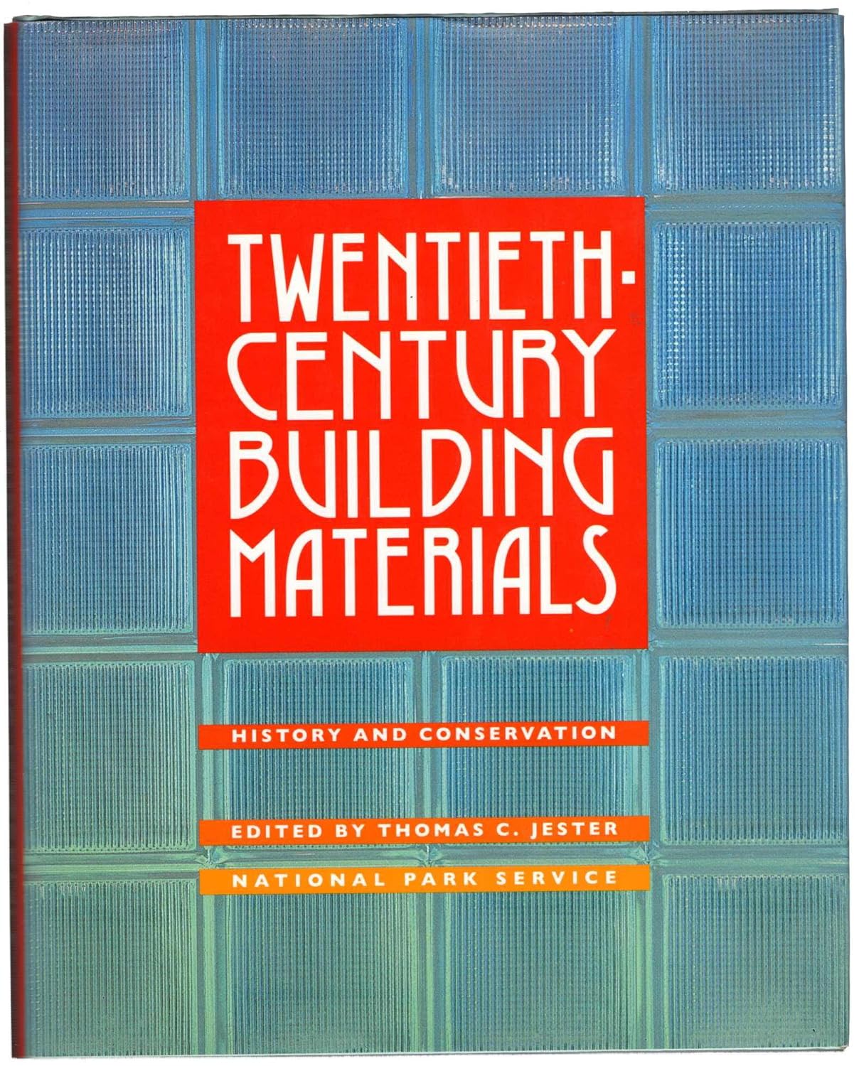 Twentieth Century Building Materials: History and Conservation