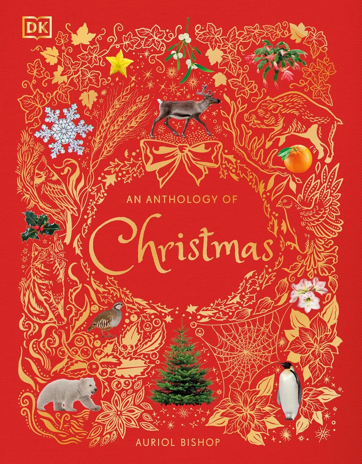 An Anthology of Christmas: The Festive Gift of the Season (DK Children's Anthologies)