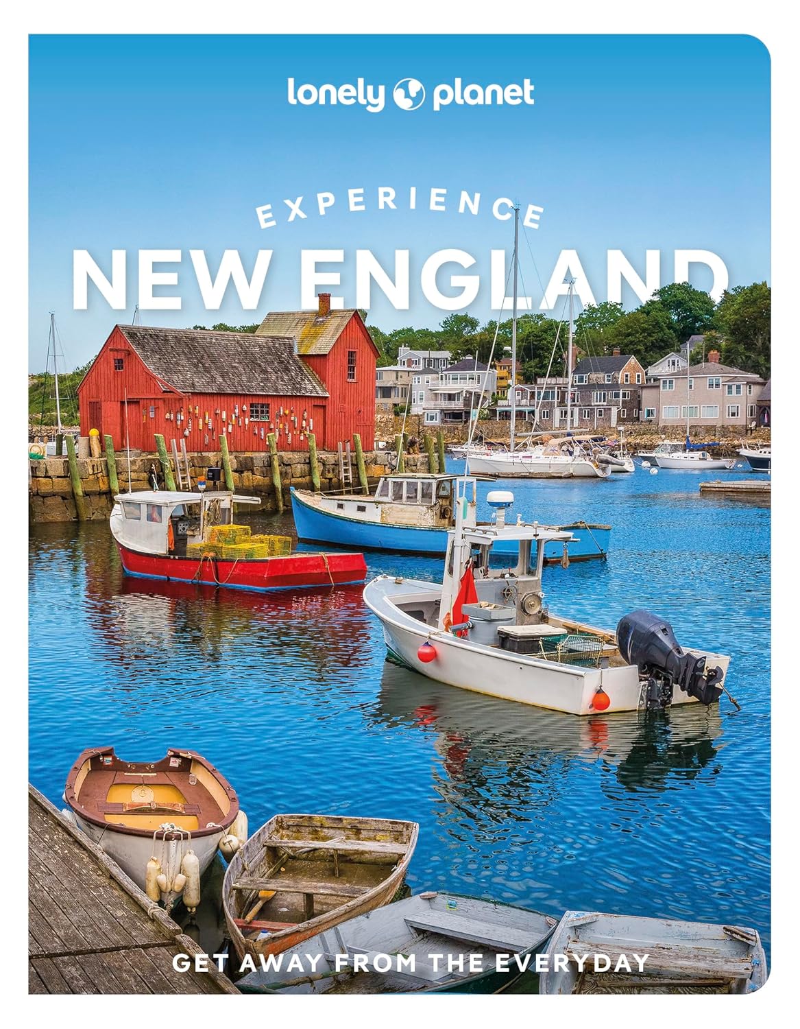 Lonely Planet Experience New England (Travel Guide)