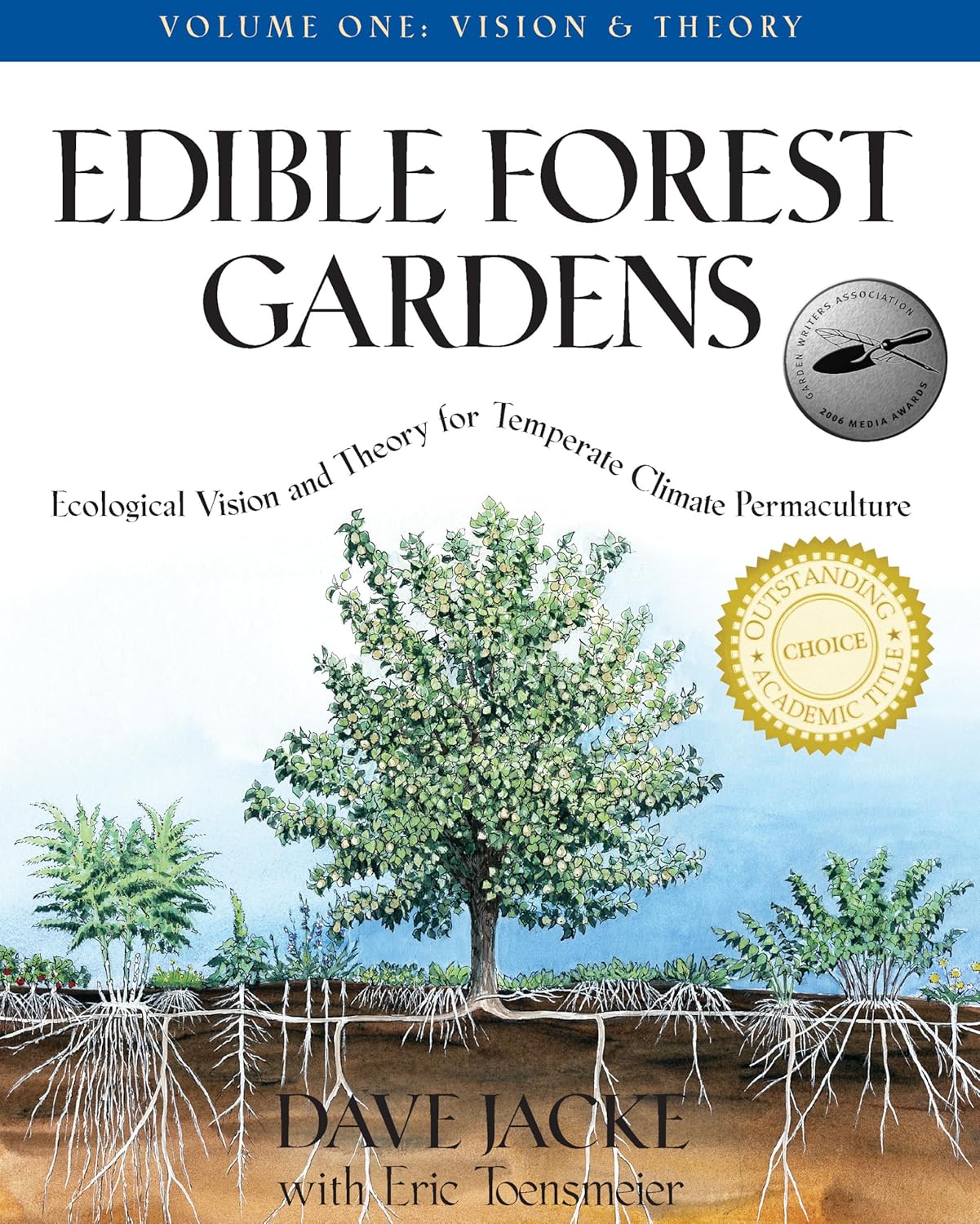 Edible Forest Gardens, Vol. 1: Ecological Vision and Theory for Temperate Climate Permaculture