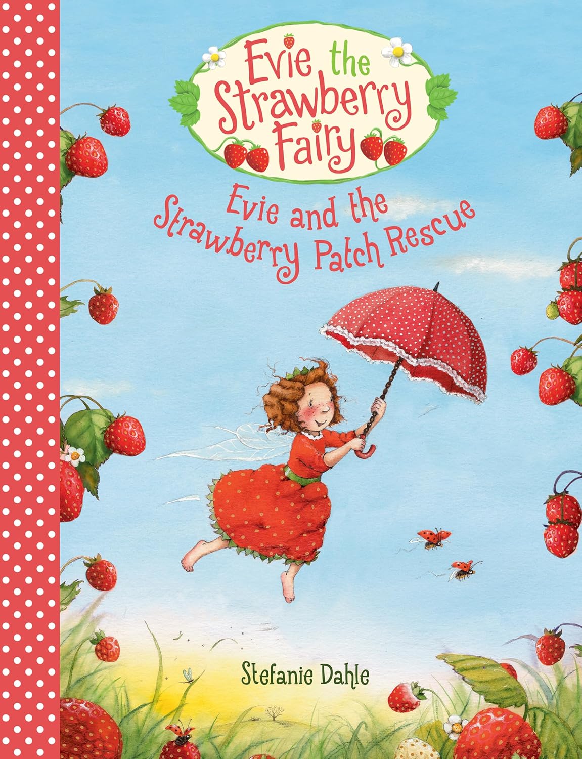 Evie and the Strawberry Patch Rescue: 1 (Evie the Strawberry Fairy)