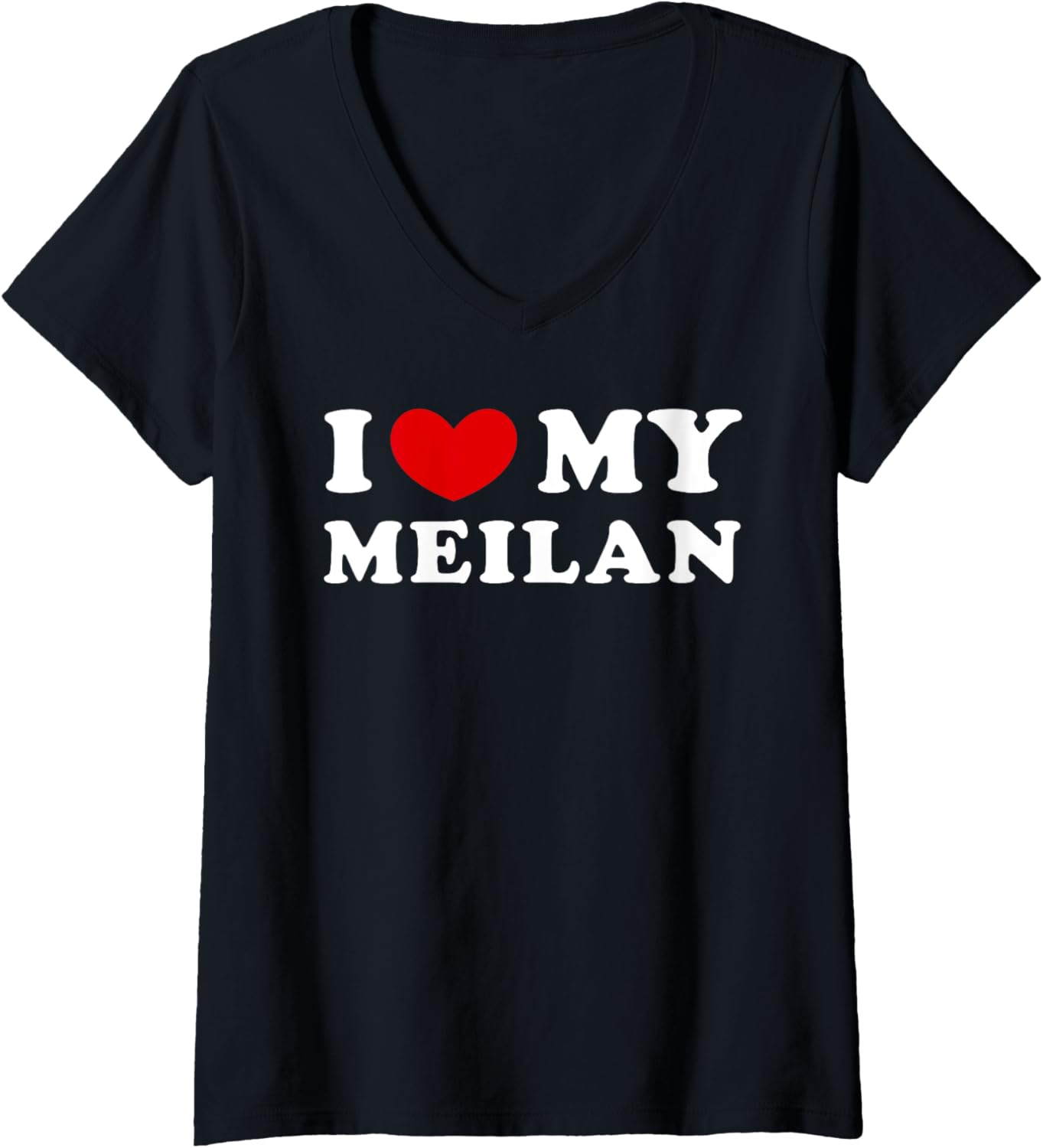 I Love My Meilan, I Heart My Meilan V-Neck T-Shirt