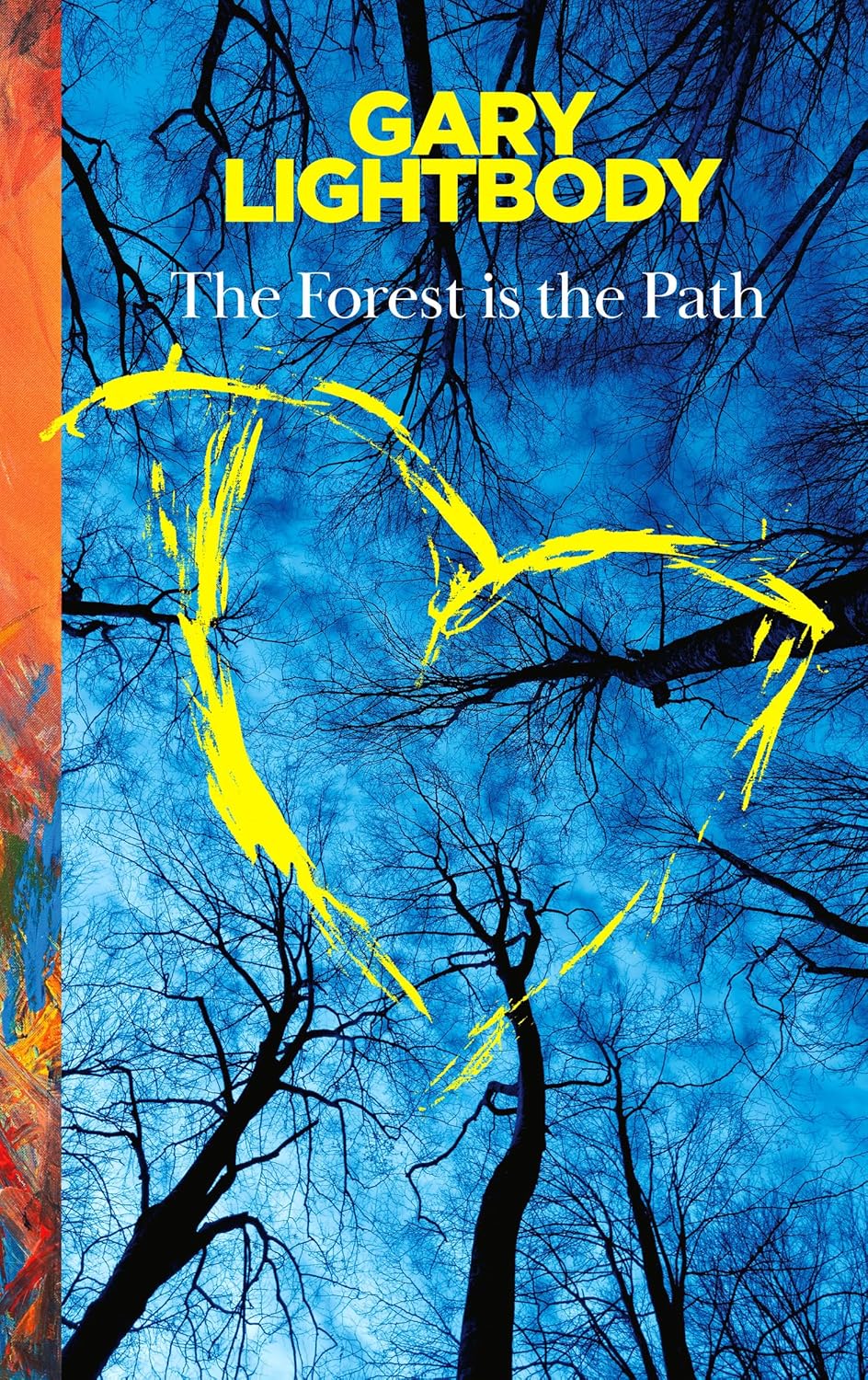 The Forest Is the Path: Sunday Times and Irish Bestseller – A special companion book to the number 1 bestselling album by Snow Patrol
