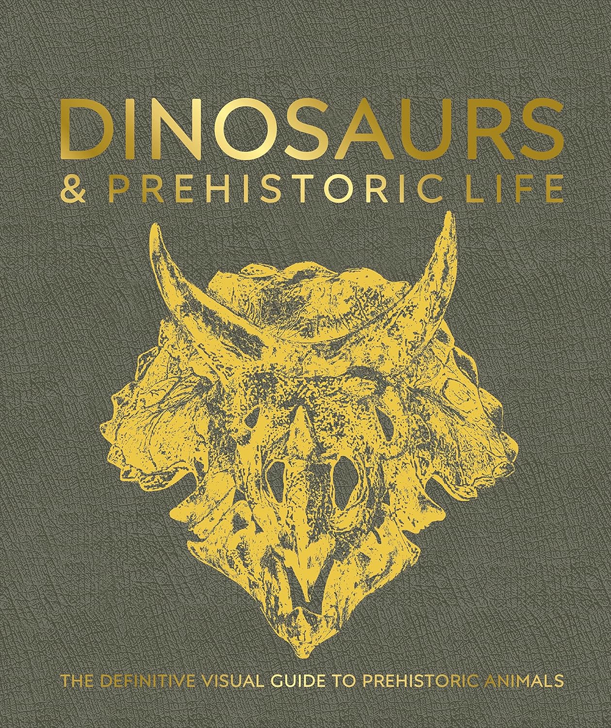 Dinosaurs and Prehistoric Life: The Definitive Visual Guide to Prehistoric Animals (DK Definitive Visual Encyclopedias) English