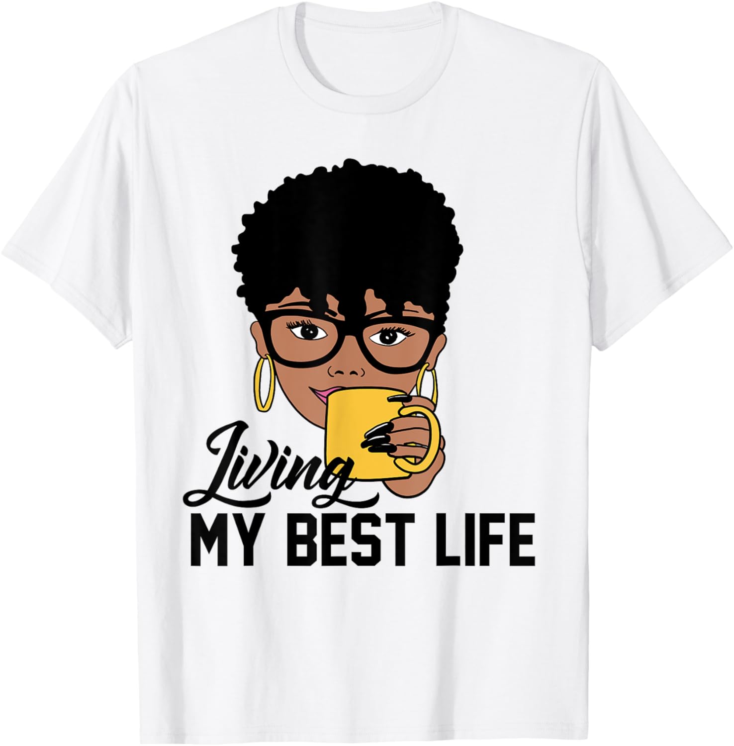 Living My Best Life Black Woman t-shirt