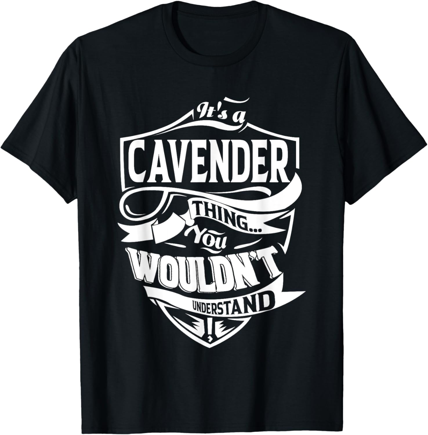 It's a CAVENDER Thing Gifts T-Shirt