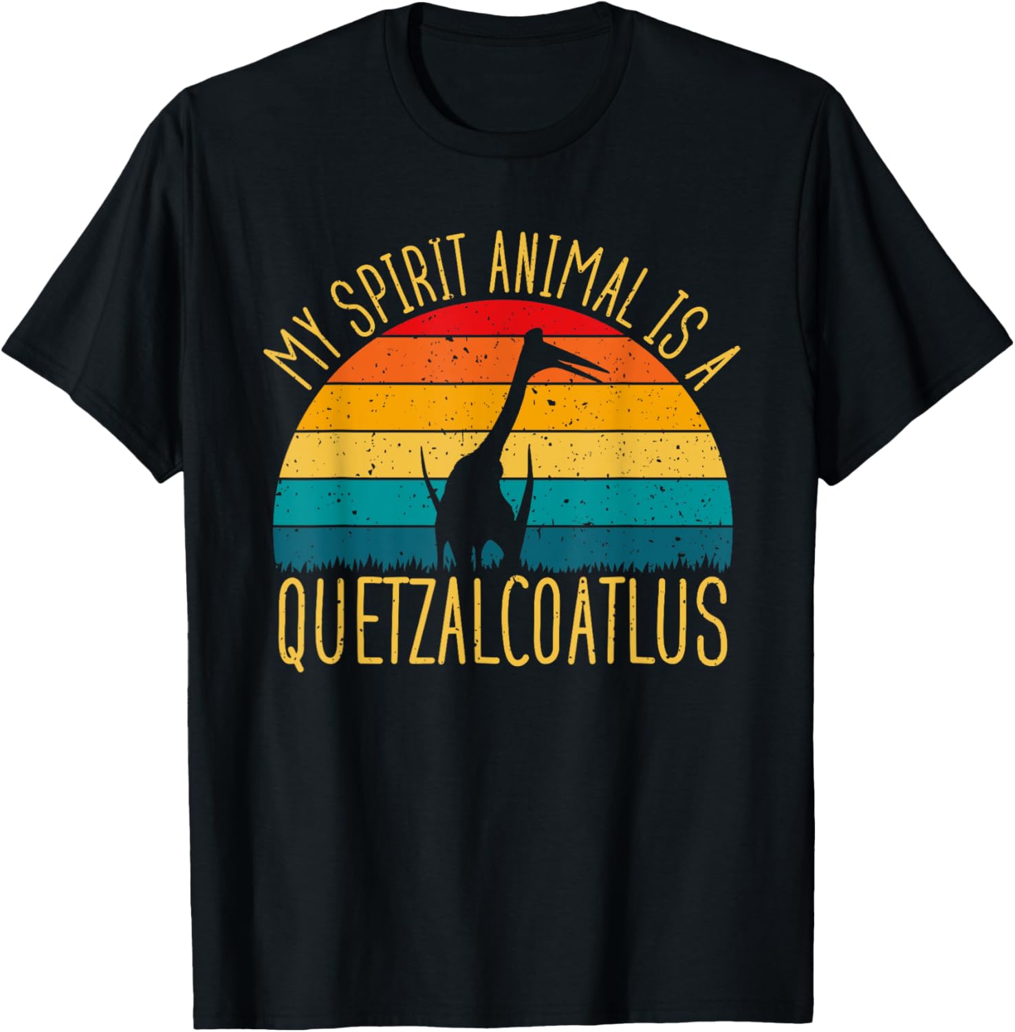 Quetzalcoatlus Is My Spirit Animal Dinosaur Lovers T-Shirt