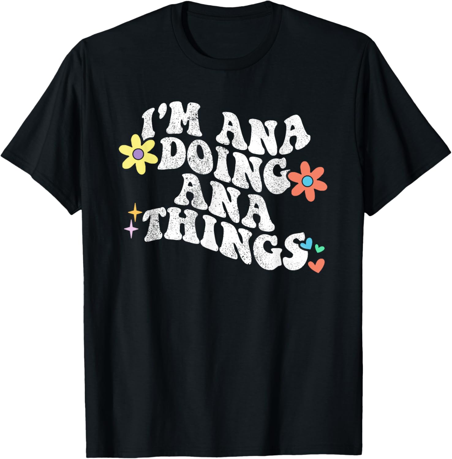 Retro Groovy Im ANA Doing ANA Things Funny Mother's Day T-Shirt