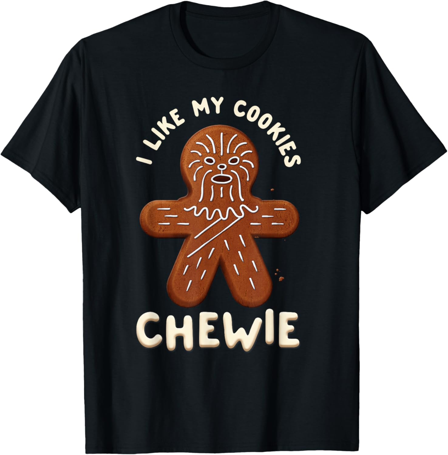 Star Wars Funny Holiday Gingerbread I Like My Cookies Chewie T-Shirt