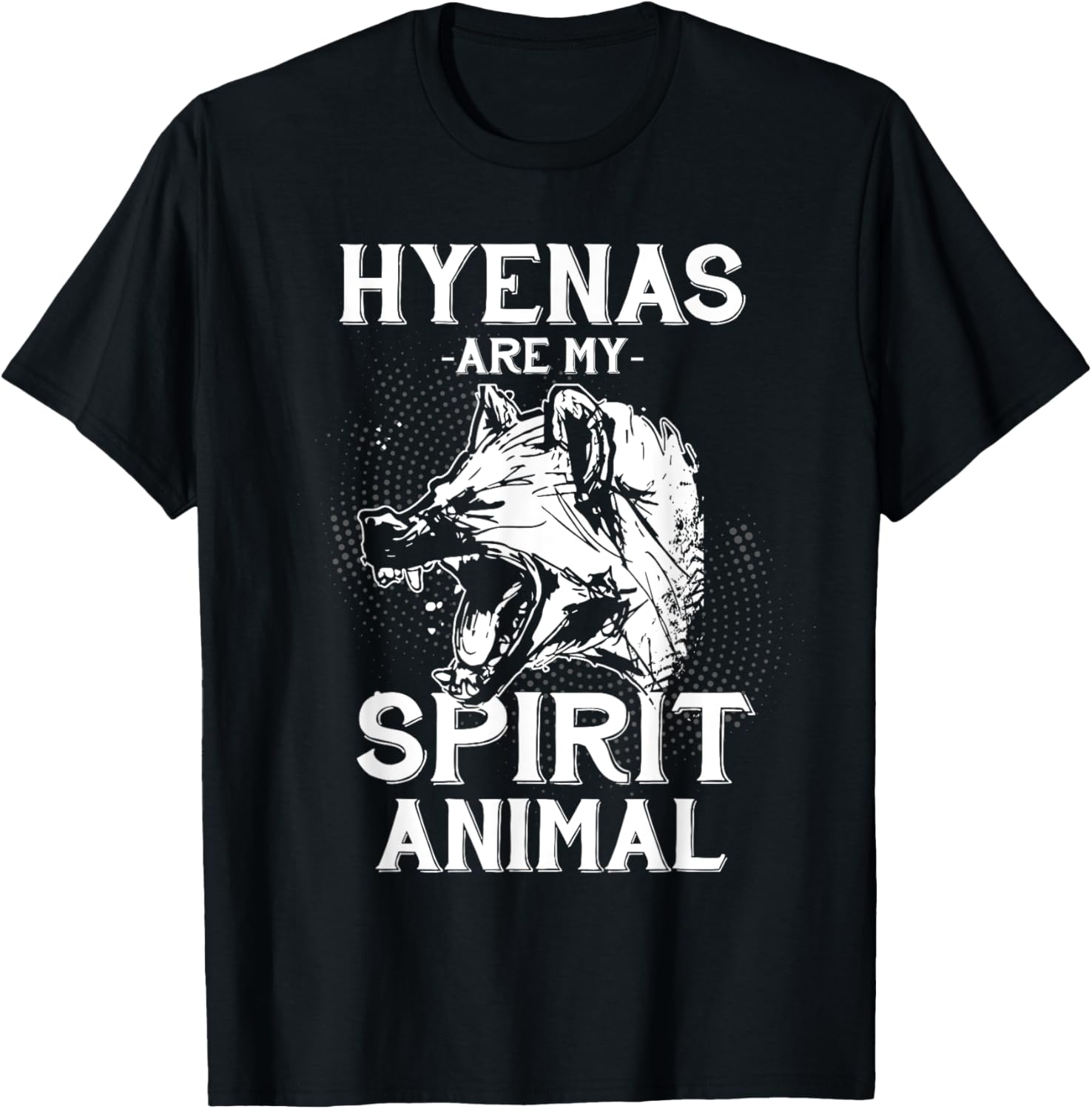 Africa Hyenas Gifts My Spirit Animal Is The Hyena T-Shirt