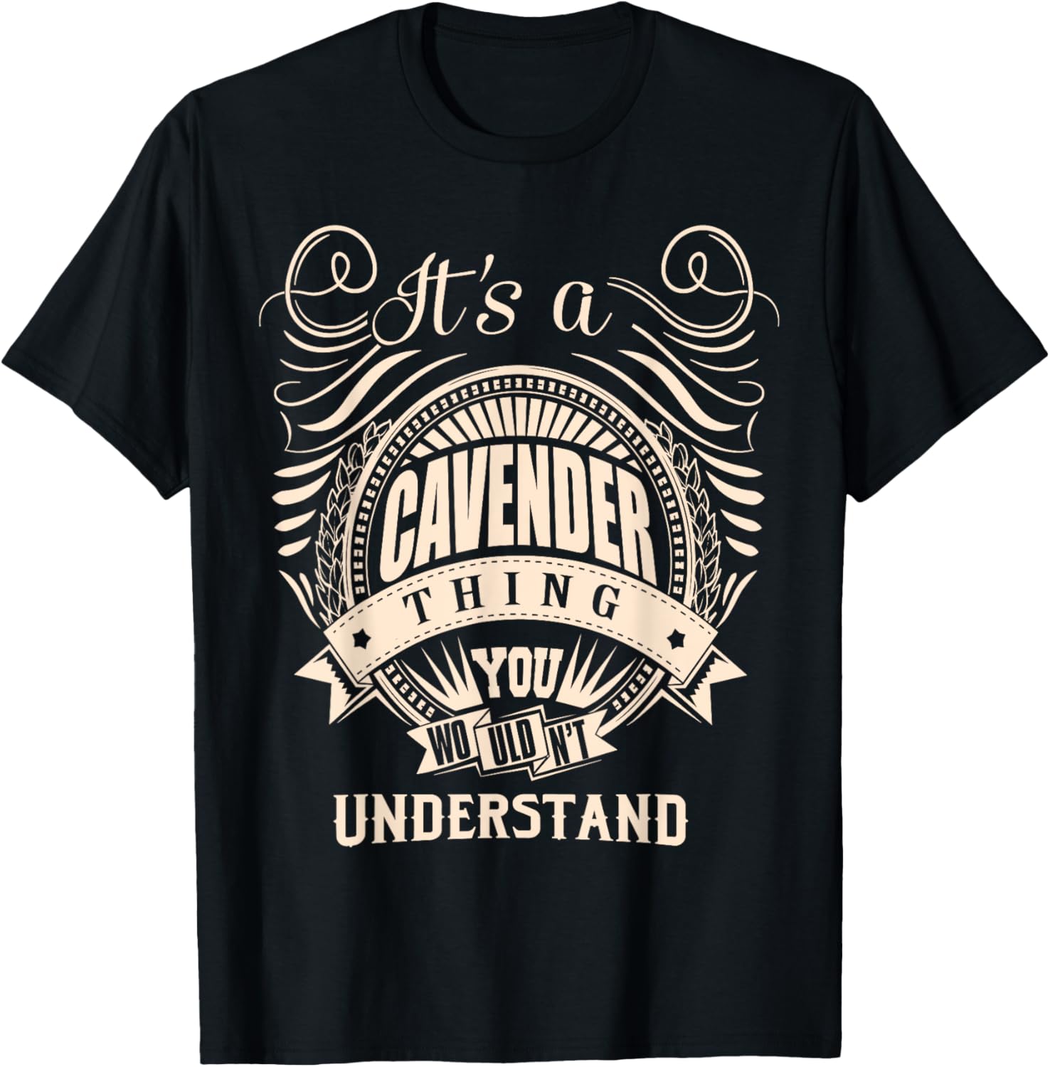 It's a CAVENDER thing you wouldn't understand Gifts T-Shirt